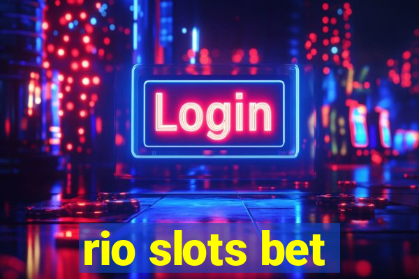 rio slots bet